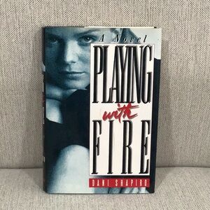📚Playing with Fire by Dani Shapiro A Novel Hardcover Fiction 303 Pages